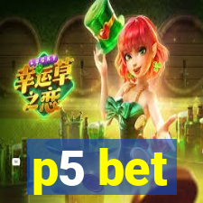 p5 bet