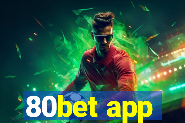 80bet app