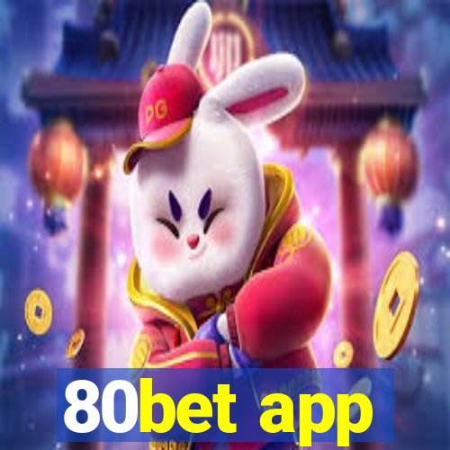 80bet app