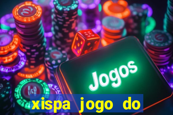 xispa jogo do bicho tabela