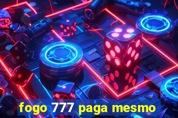 fogo 777 paga mesmo