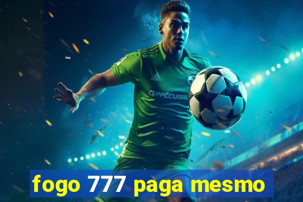 fogo 777 paga mesmo