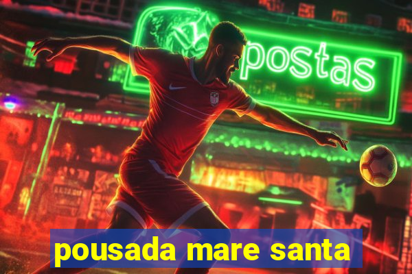 pousada mare santa