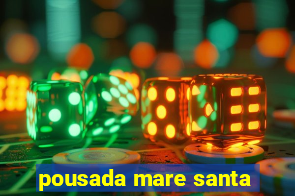 pousada mare santa