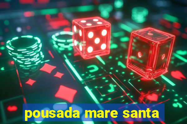 pousada mare santa