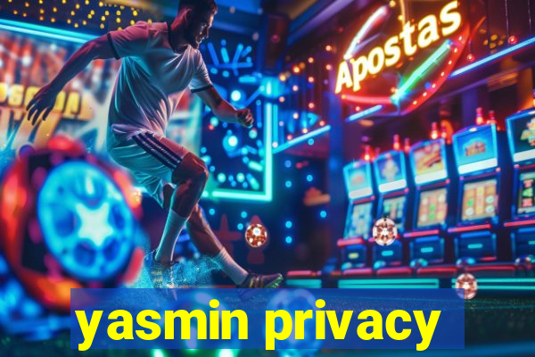 yasmin privacy