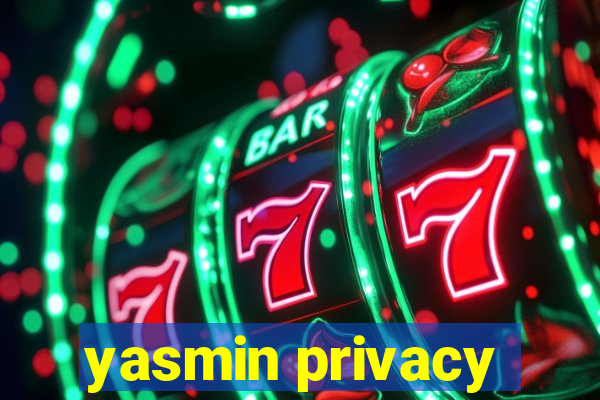 yasmin privacy