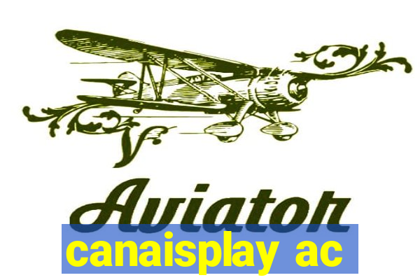 canaisplay ac