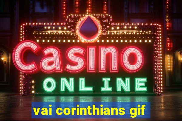 vai corinthians gif