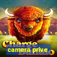 camera prive