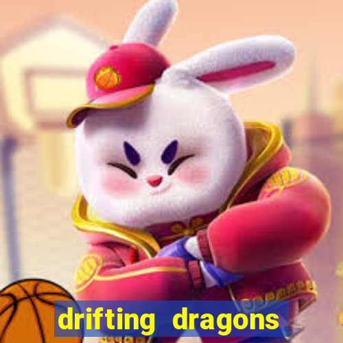 drifting dragons vai ter 2 temporada