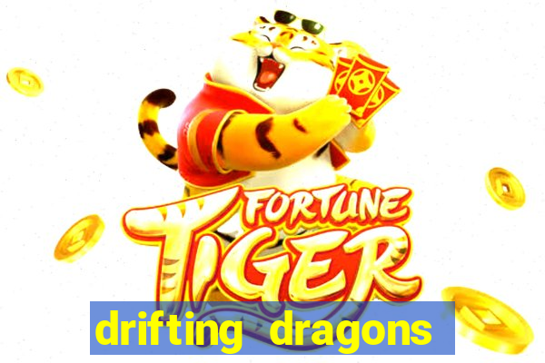 drifting dragons vai ter 2 temporada