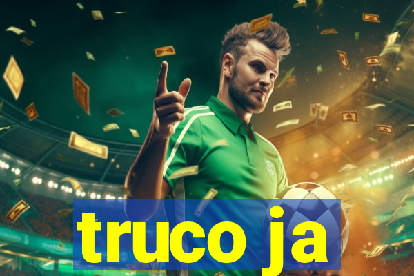 truco ja