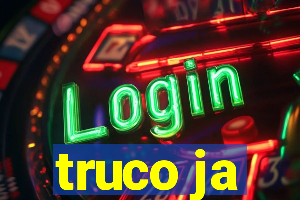 truco ja