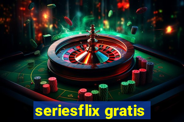 seriesflix gratis