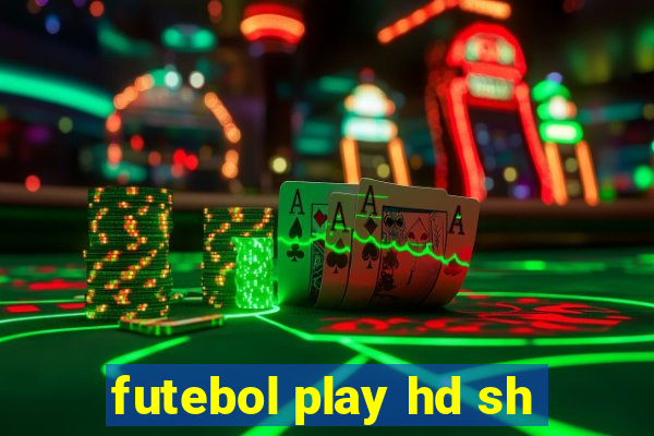 futebol play hd sh