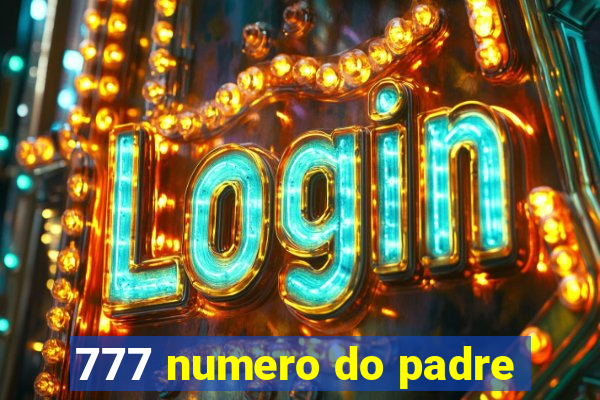 777 numero do padre