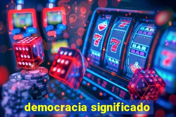 democracia significado