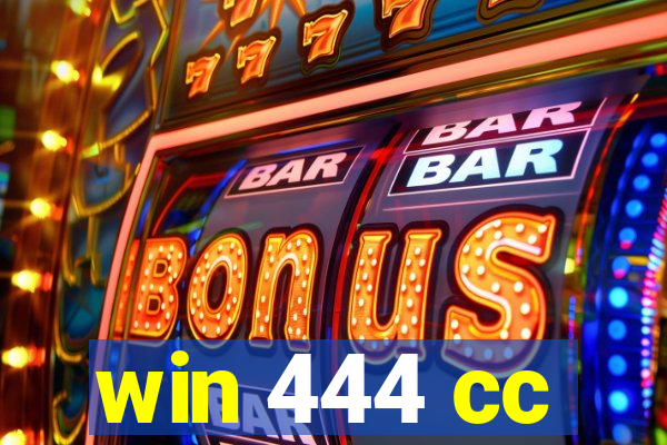 win 444 cc