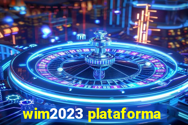 wim2023 plataforma