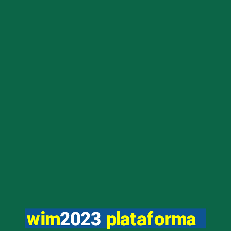 wim2023 plataforma