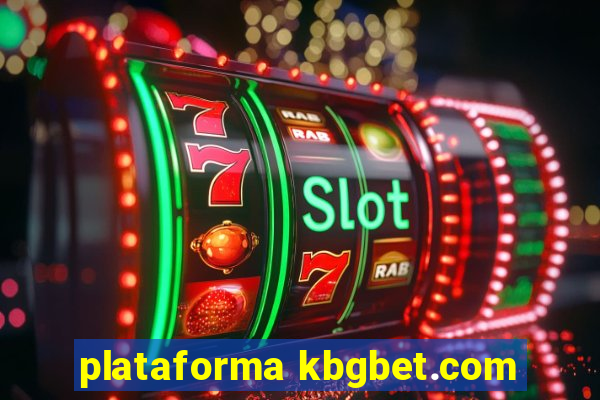 plataforma kbgbet.com