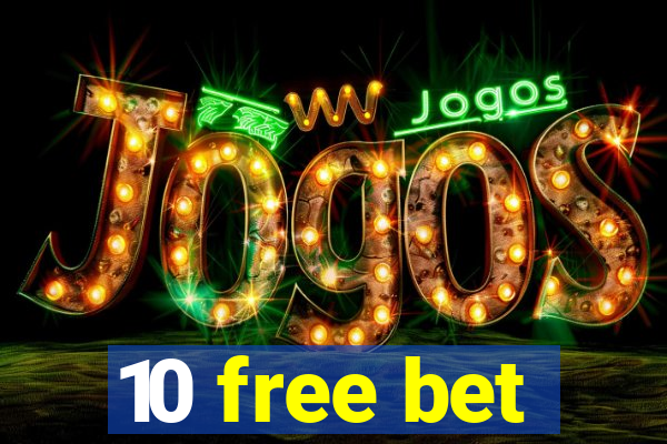 10 free bet