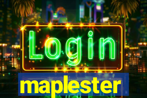 maplester