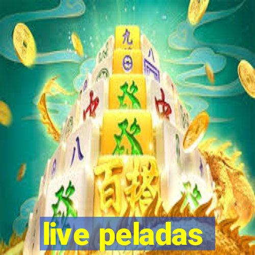 live peladas