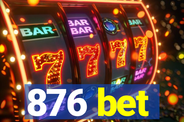 876 bet