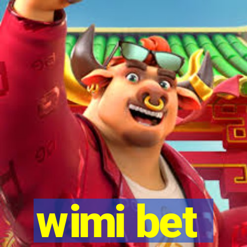 wimi bet