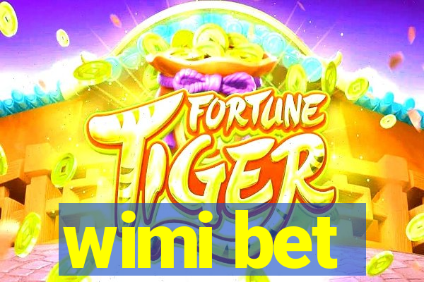 wimi bet