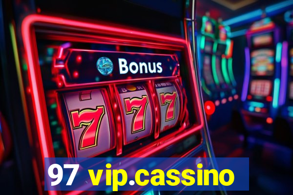 97 vip.cassino