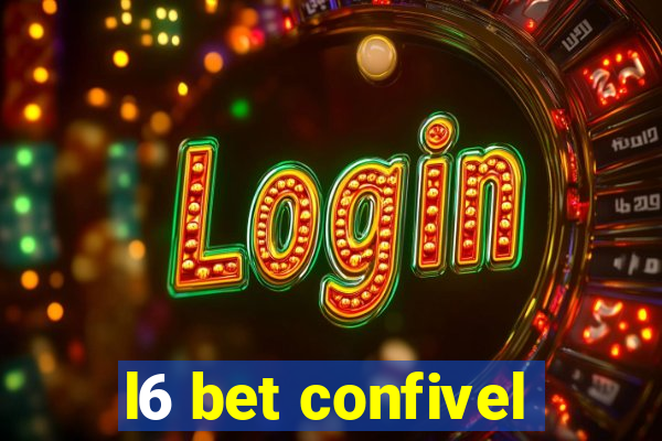 l6 bet confivel