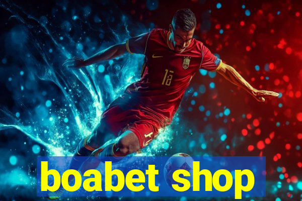 boabet shop