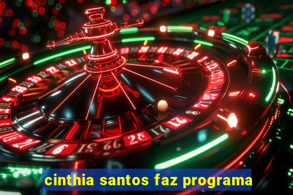 cinthia santos faz programa