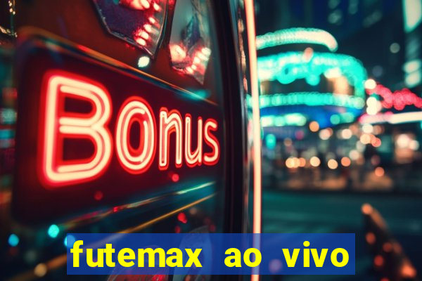 futemax ao vivo sem anúncio