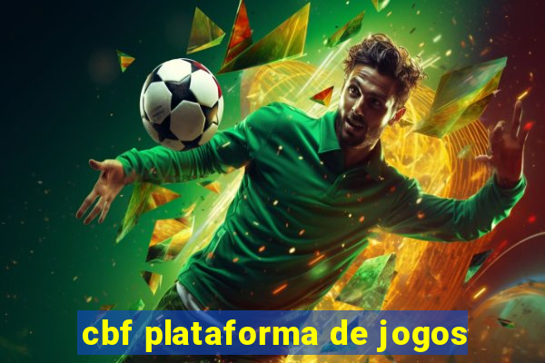 cbf plataforma de jogos