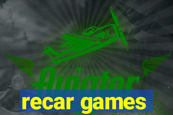 recar games