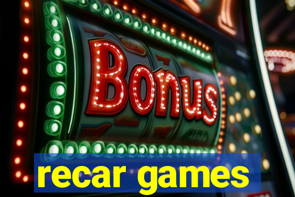 recar games