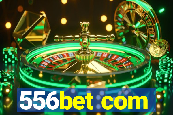 556bet com