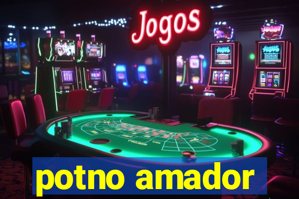 potno amador