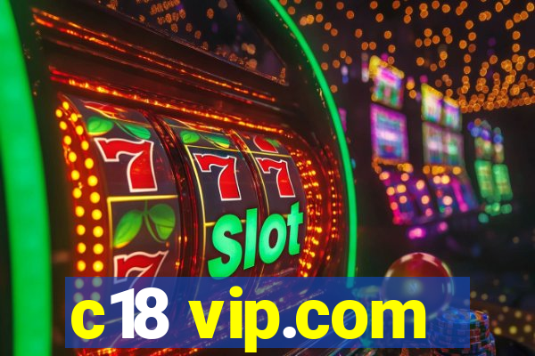 c18 vip.com