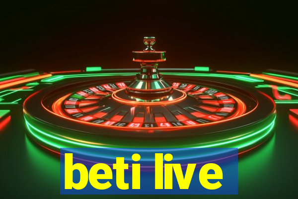 beti live