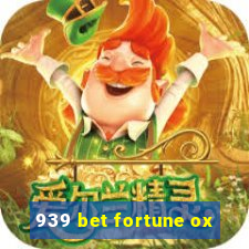 939 bet fortune ox