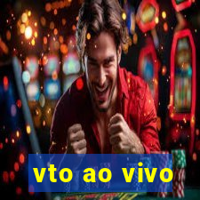 vto ao vivo