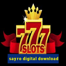 sayro digital download