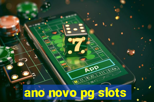 ano novo pg slots