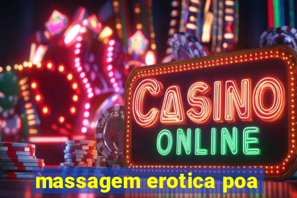 massagem erotica poa