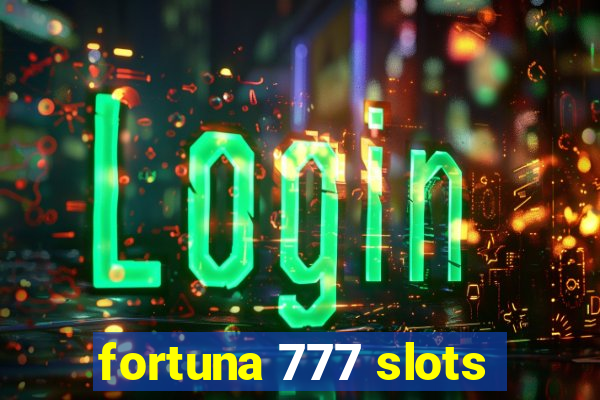 fortuna 777 slots